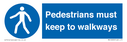 -pedestrians-must-keep-to-walkways-sign~